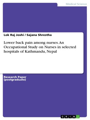 cover image of Lower back pain among nurses. an Occupational Study on Nurses in selected hospitals of Kathmandu, Nepal